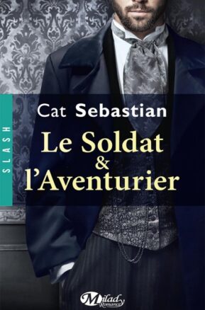 Résumé de Le soldat & l'aventurier