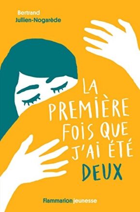 Résumé de La première fois que j'ai été deux