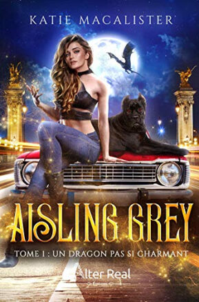 Résumé de Aisling Grey, tome 1 : Un dragon pas si charmant