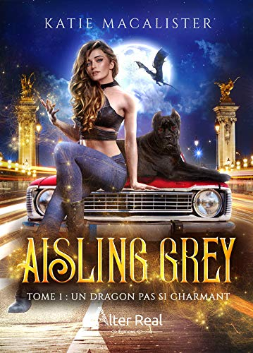 Résumé de Aisling Grey, tome 1 : Un dragon pas si charmant