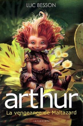 Résumé de Arthur et les Minimoys, tome 3 : La vengeance de Maltazard