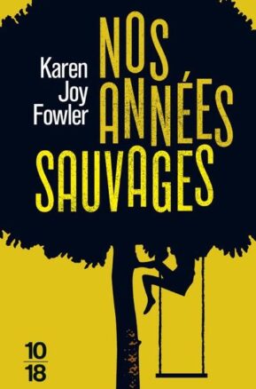 Résumé de Nos années sauvages