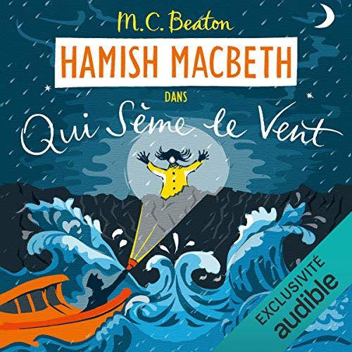 Résumé de Hamish Macbeth, tome 06 : Qui sème le vent