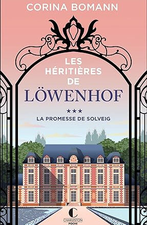 Résumé de Les héritières de Löwenhof, tome 3 : La promesse de Solveig