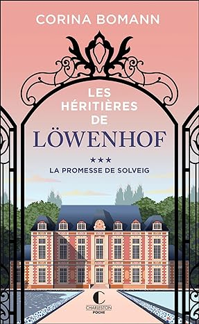 Résumé de Les héritières de Löwenhof, tome 3 : La promesse de Solveig