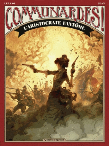 Résumé de Communardes !, tome 2 : L'aristocrate fantôme