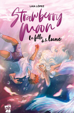 Résumé de Strawberry moon : La fille de la lune