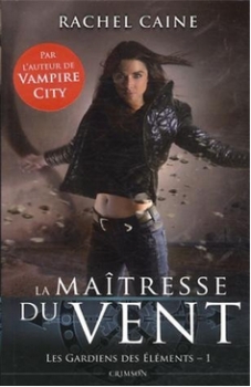 Résumé de Les Gardiens des Éléments, tome 1 : La Maîtresse du Vent