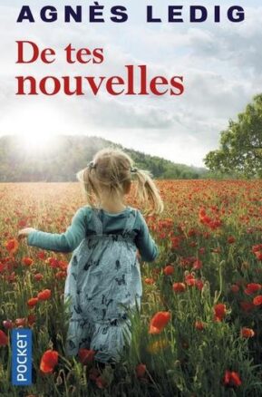 Résumé de De tes nouvelles