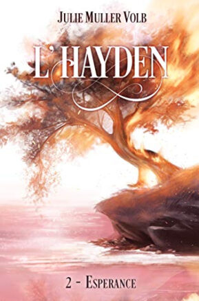 Résumé de L'Hayden, tome 2 : Espérance