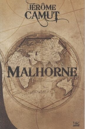 Résumé de Malhorne, tome 1 : Le Trait d'union des mondes
