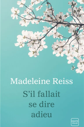 Résumé de S'il fallait se dire adieu