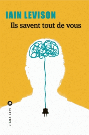 Résumé de Ils savent tout de vous
