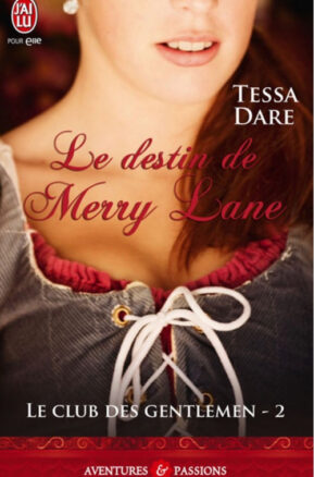 Résumé de Le club des gentlemen, tome 2 : Le destin de Merry Lane