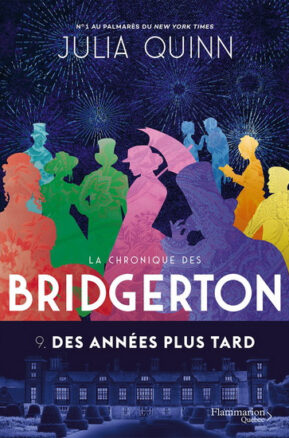 Résumé de La chronique des Bridgerton, tome 9 : Des années plus tard
