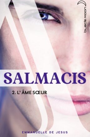 Résumé de Salmacis, tome 2 : L'âme soeur