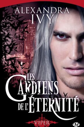 Résumé de Les Gardiens de l'éternité, tome 02 : Viper