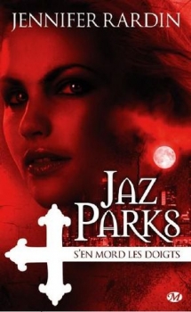 Résumé de Jaz Parks, tome 1 : Jaz Parks s'en mord les doigts