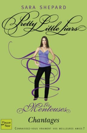 Résumé de Les menteuses / Pretty little liars, tome 10 : Chantages