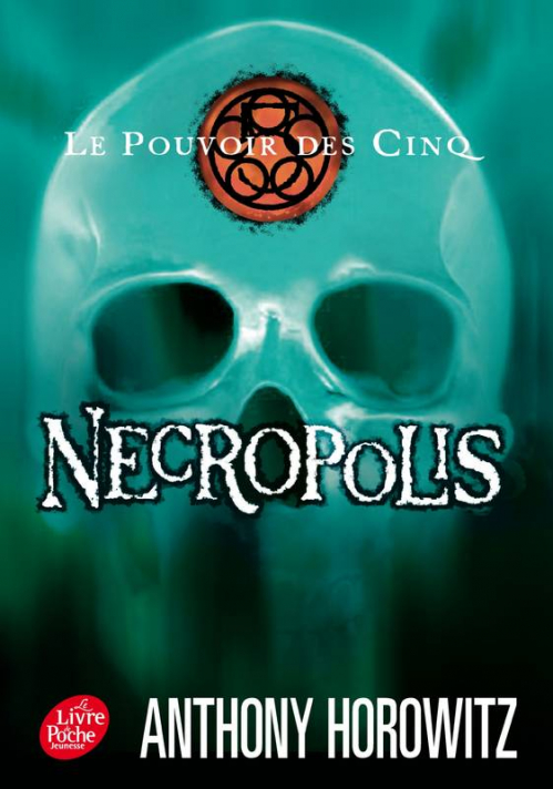 Résumé de Le pouvoir des Cinq, tome 4 : Necropolis