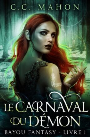 Résumé de Bayou fantasy, tome 1 : Le carnaval du démon