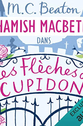Résumé de Hamish Macbeth, tome 08 : Les flèches de Cupidon