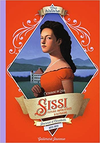 Résumé de Sissi : Journal d'Elisabeth, future impératrice d'Autriche, 1853-1855