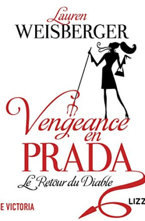 Résumé de Le diable s'habille en Prada, tome 2 : Vengeance en Prada : Le retour du diable