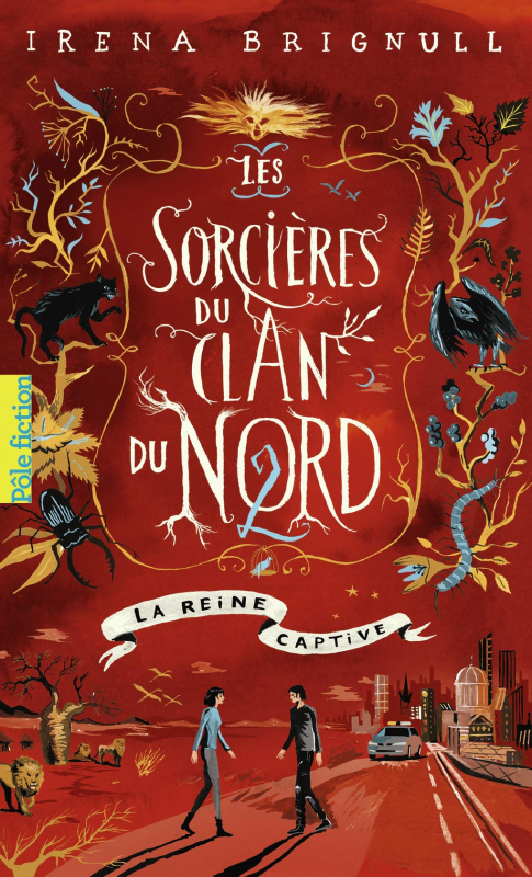 Résumé de Les sorcières du clan du nord, tome 2 : La reine captive