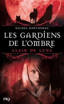 Résumé de Les gardiens de l'ombre, tome 2 : Clair de lune