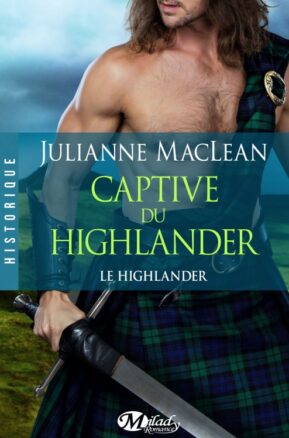 Résumé de Le Highlander, tome 1 : Captive du highlander