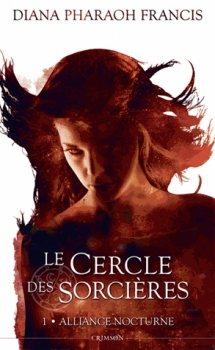 Résumé de Le cercle des sorcières, tome 1 : Alliance nocturne