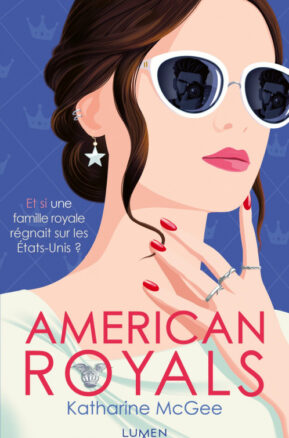 Résumé de American Royals, tome 1
