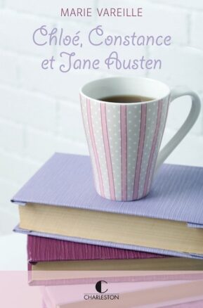 Résumé de Chloé, Constance et Jane Austen