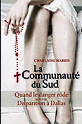 Résumé de La Communauté du sud, tomes 01 et 02 : Quand le danger rôde suivi de Disparition à Dallas