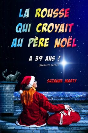 Résumé de La rousse qui croyait au Père Noël, tome 1 : 2009, 39 ans, artiste, célibataire / La rousse qui croyait au père Noël à 39 ans