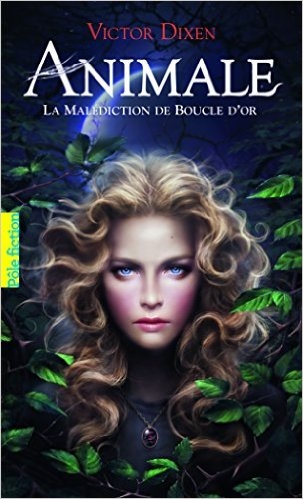 Résumé de Animale, tome 1 : La malédiction de Boucle d'or