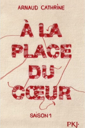 Résumé de À la place du coeur, tome 1