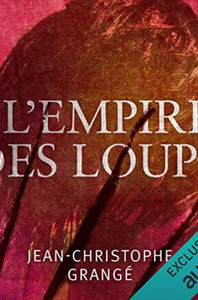 Résumé de L'Empire des loups
