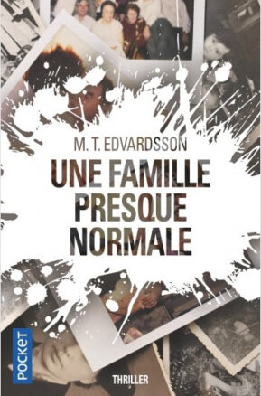 Résumé de Une famille presque normale