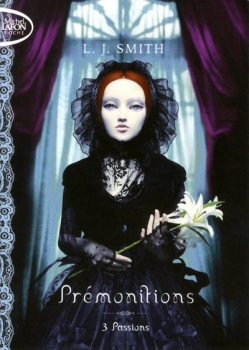 Résumé de Prémonitions, tome 3 : Passions