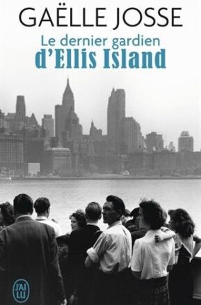 Résumé de Le dernier gardien d'Ellis Island