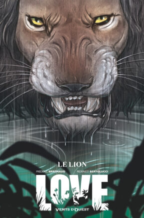 Résumé de Love (BD), tome 3 : Le Lion