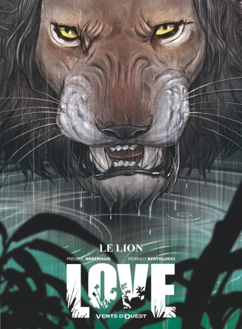 Résumé de Love (BD), tome 3 : Le Lion