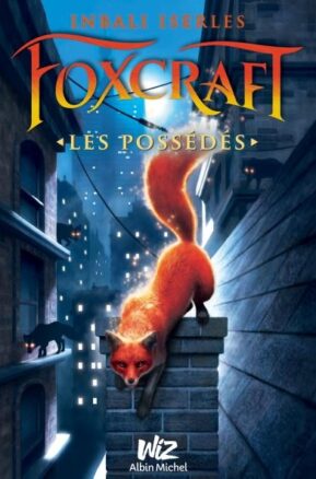 Résumé de Foxcraft, tome 1 : Les possédés