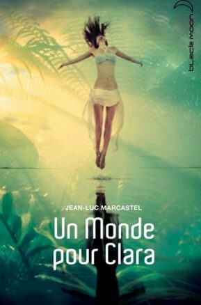 Résumé de Un Monde pour Clara