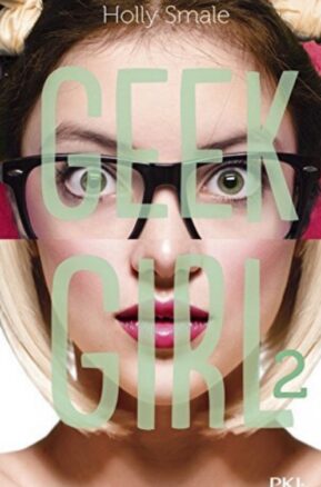 Résumé de Geek girl, tome 2