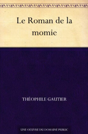 Résumé de Le Roman de la Momie