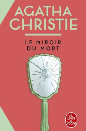 Résumé de Le miroir du mort / Poirot résout trois énigmes