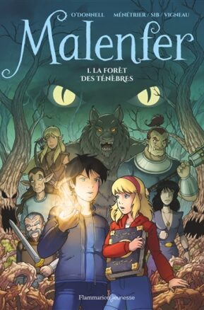Résumé de Malenfer (BD), tome 1 : La forêt des ténèbres